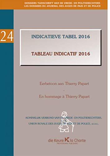 Indicatieve tabel 2016 (Dossiers Tijdschrift van de vrede- en politierechters, 24)