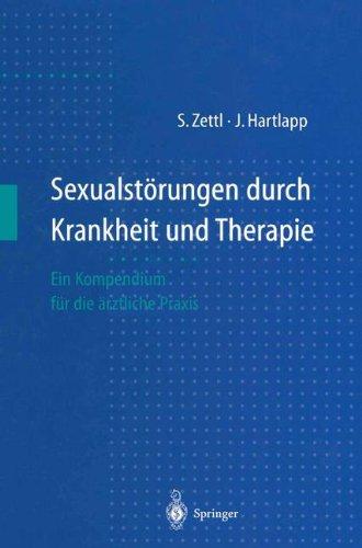 Sexualstorungen durch Krankheit und Therapie: Ein Kompendium für die Arztliche Praxis (German Edition)