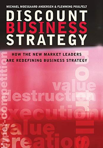 Discount Business Strategy: How the New Market Leaders are Redefining Business Strategy