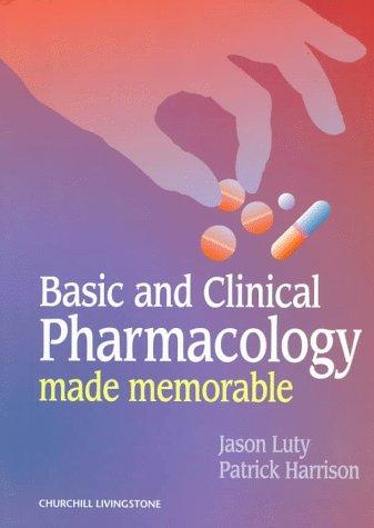 Basic and Clinical Pharmacology Made Memorable