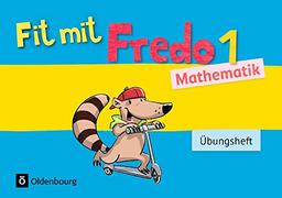 Fredo - Mathematik - Zu allen Ausgaben - Neubearbeitung: 1. Schuljahr - Übungsheft