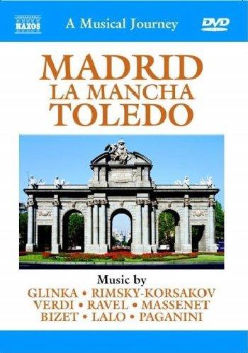 Naxos Scenic Musical Journeys Spain Madrid, La Mancha, Toldeo