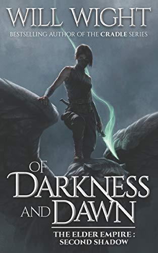 Of Darkness and Dawn (The Elder Empire - Shadow, Band 2)