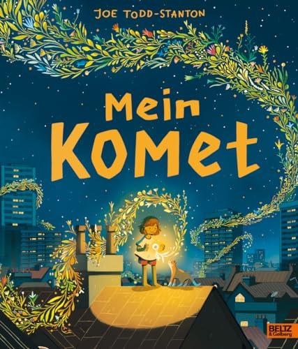 Mein Komet: Vierfarbiges Bilderbuch. Umschlag in Feinleinen-Haptik mit partiellem UV-Lack und Goldfolien-Prägung