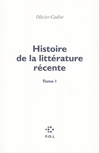 Histoire de la littérature récente. Vol. 1