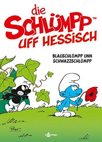 De Schlümpp uff Hessisch: Blauschlümpp unn Schwazzschlümpp (Schlümpfe Mundart 1) (Die Schlümpfe Mundart)