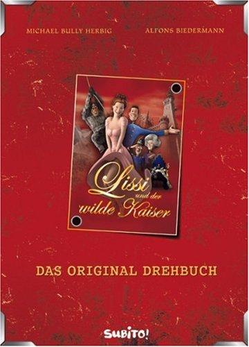 Lissi und der wilde Kaiser, Das Original- Drehbuch (Subito)