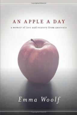 An Apple a Day: A Memoir of Love and Recovery from Anorexia