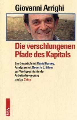 Die verschlungenen Pfade des Kapitals: Ein Gespräch mit David Harvey, Analysen zu China und zur Weltgeschichte der Arbeiterbewegung