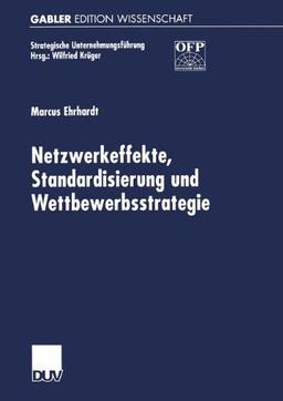 Netzwerkeffekte, Standardisierung und Wettbewerbsstrategie (Strategische Unternehmungsführung)