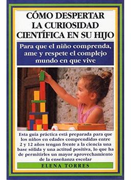 Cómo despertar la curiosidad científica en su hijo (NIÑOS Y ADOLESCENTES)