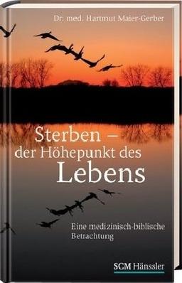 Sterben - der Höhepunkt des Lebens