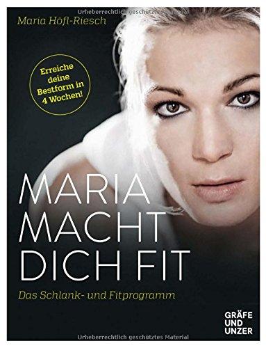 Maria macht dich fit: Das Schlank- und Fitprogramm (Einzeltitel)