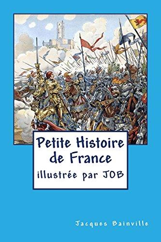 Petite Histoire de France: pour enfants... mais pas seulement