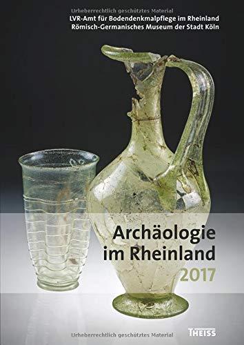 Archäologie im Rheinland 2017