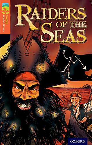 Oxford Reading Tree TreeTops Graphic Novels: Level 13: Raiders Of The Seas