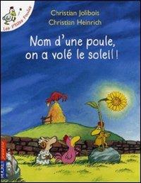 Les p'tites poules. Nom d'une poule, on a volé le soleil !