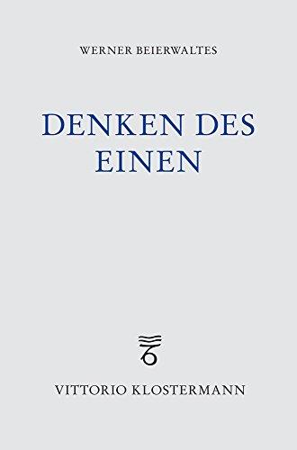 Denken des Einen: Studien zur neuplatonischen Philosophie und ihrer Wirkungsgeschichte