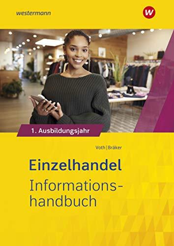 Einzelhandel Informationshandbuch: Einzelhandel nach Ausbildungsjahren: 1. Ausbildungsjahr: Informationshandbuch