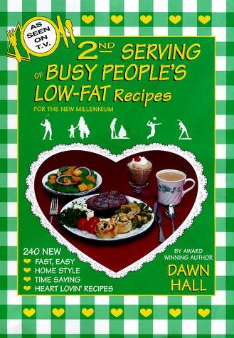 2nd Serving of Busy People's Low-Fat Recipes for the New Millennium