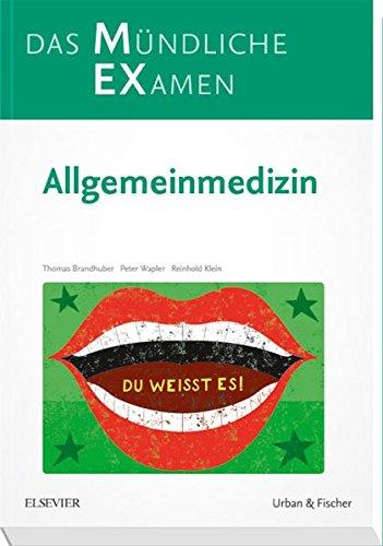 MEX Das Mündliche Examen: Allgemeinmedizin (MEX - Mündliches EXamen)