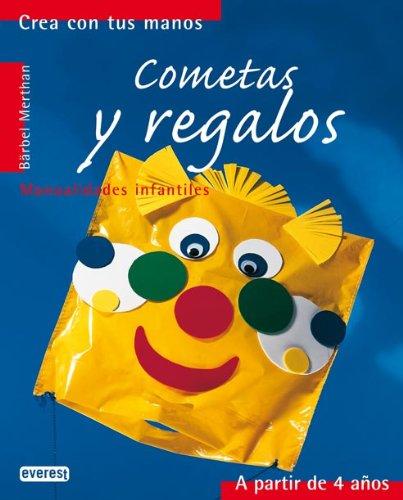 Cometas y regalos: Manualidades infantiles. (Crea con tus manos)