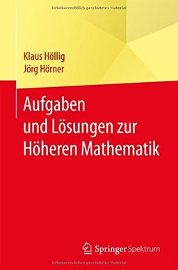 Aufgaben und Lösungen zur Höheren Mathematik