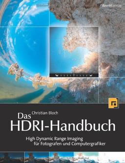 Das HDRI-Handbuch, inkl. DVD, High Dynamic Range Imaging für Fotografen und Computergrafiker