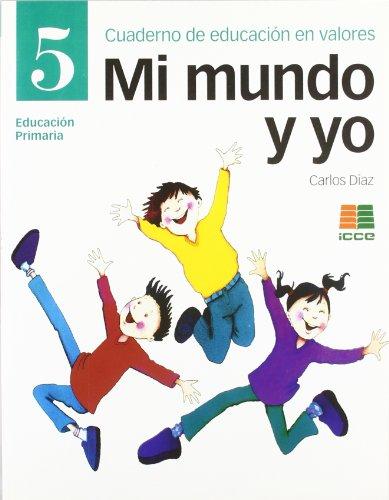 Mi mundo y yo, Educación en valores 5, Educación Primaria. Cuaderno