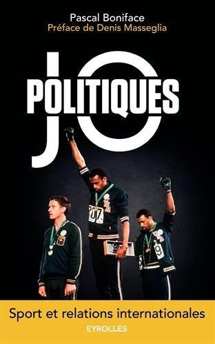 JO politiques : sport et relations internationales