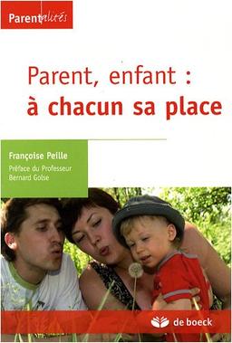 Parent, enfant : à chacun sa place