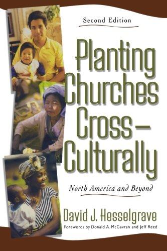 Planting Churches Cross-Culturally: North America and Beyond