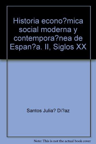 Historia económica y social moderna y contemporánea de España. Tomo II (UNIDAD DIDÁCTICA)