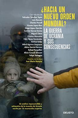 ¿Hacia un nuevo orden mundial?: La guerra de Ucrania y sus consecuencias (Deusto)