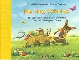 Has, Has, Osterhas: Die schönsten Verse, Rätsel und Lieder rund um Frühling und Ostern