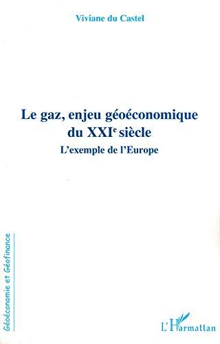 Le gaz, enjeu géoéconomique du XXIe siècle : l'exemple de l'Europe