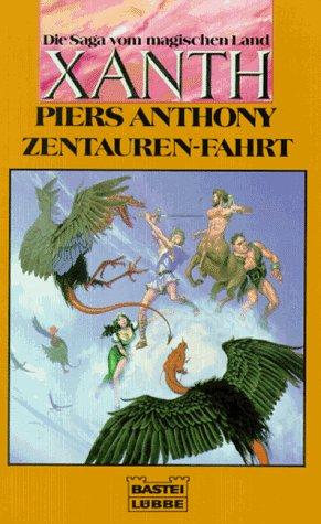 Zentauren - Fahrt. ( Die Saga vom magischen Land Xanth). Fantasy- Roman.