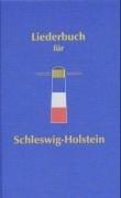 Liederbuch für Schleswig-Holstein: Ausgabe 2001. Liederbuch.