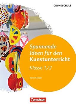 Spannende Ideen für den Kunstunterricht Grundschule: Klasse 1/2: Kopiervorlagen