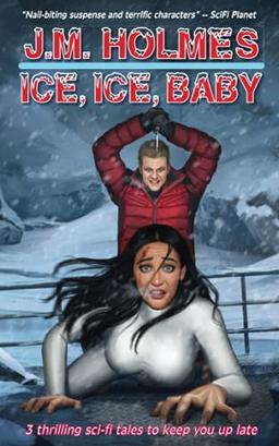 Ice, Ice, Baby: Space Adventure Suspense Mysteries