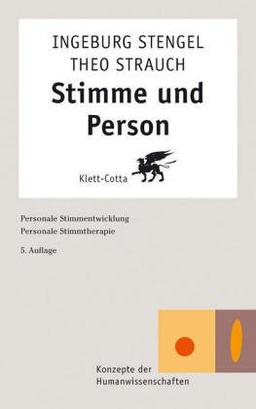 Stimme und Person. Personale Stimmentwicklung. Personale Stimmtherapie