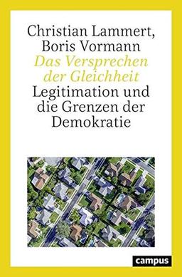 Das Versprechen der Gleichheit: Legitimation und die Grenzen der Demokratie