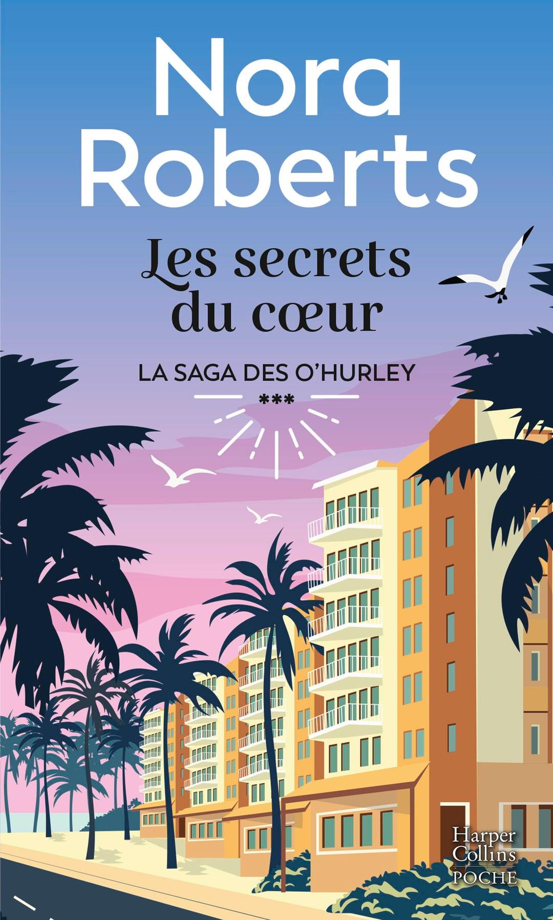 La saga des O'Hurley. Vol. 3. Les secrets du coeur