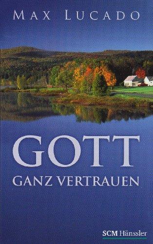 Gott ganz vertrauen