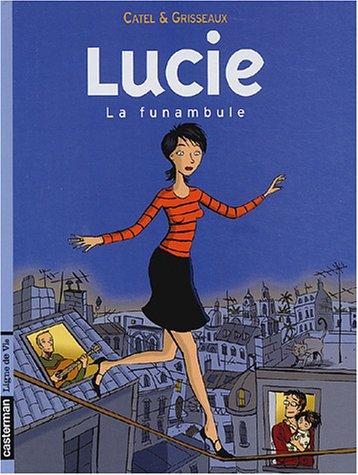 Lucie. Vol. 2. La funambule