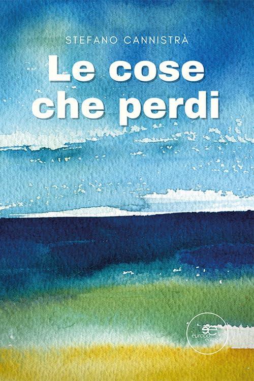 Le cose che perdi (Edificare universi)