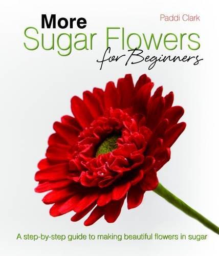 More Sugar Flowers for Beginners