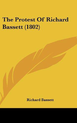 The Protest Of Richard Bassett (1802)