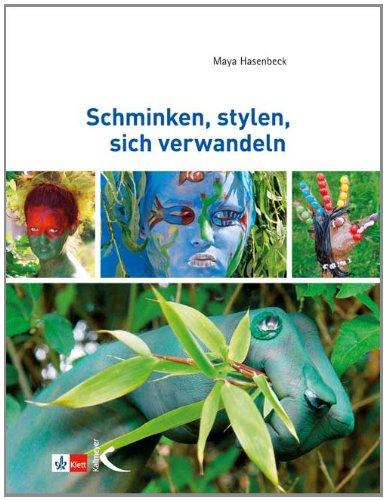 Schminken, stylen, sich verwandeln