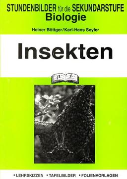 Insekten: Stundenbilder für die Sekundarstufe